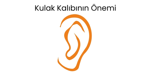 Kulak Kalıbının Önemi - Portakal İşitme Merkezi